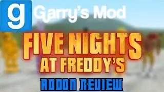 FNAF NPCs and Entities Addon Review!? | Garry's Mod Review