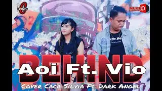 Aoi Behind (Feat. Vio) cover Caca Silvia F. Dark Angel