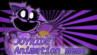 JOYRIDE || Animation meme || Catnap ||