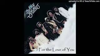 The Isley Brothers - For the Love of You (Extended Album Version 1975)
