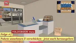 Cargo Simulator #1  Pakete annehmen & verschicken - jetzt auch herausgeben (deutsch/Let&acute;s play)