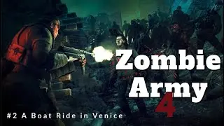 ZOMBIE ARMY 4: #2 CARNIVOROUS CANAL CRUISE - PLAY WALKTHROUGH (SUBTITLES PT-BR)