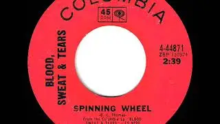 1969 HITS ARCHIVE: Spinning Wheel - Blood, Sweat & Tears (a #2 record--mono 45 single version)