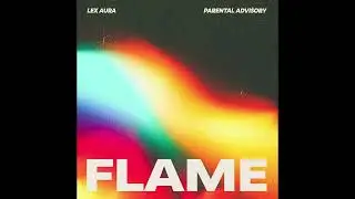 Lex Aura - Flame (Official Audio)