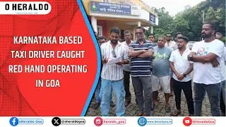 Karnataka based Taxi driver caught red hand operating in Goa
