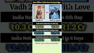 Vadh 2 vs With Love 💥 Box Office Clash | 6 Days Collection Comparison #apnabuzzclub #update #fyp