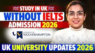 Study In UK Without IELTS | | &pound;1,000 Scholarship | University of Wolverhampton &ndash; May Intake 2026