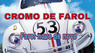 🔴CROMO FAROL DE FUSCA🔴METALIZA&Ccedil;&Atilde;O CROMO🔴