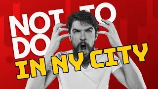Top 10 things NOT TO DO in New York City NYC