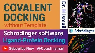 How to Perform Covalent Docking Without Templates in Schr&ouml;dinger | Glide, Maestro Full Tutorial