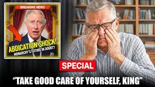 7 MINUTES AGO: Palace Confirms Emotional Update on King Charles&rsquo; Abdication Timeline