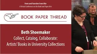 Collect, Catalog, Collaborate: Artists&rsquo; Books in University Collections by Beth Shoemaker