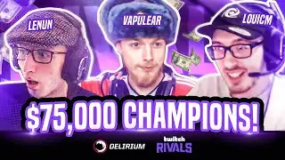 $75K Twitch Rivals CHAMPIONS (Vapulear, Lenun & LouiCM) Tournament Highlights
