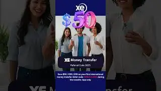 💸 $50 XE Money Transfer Referral Code 2025 | Save Big on Your First Transfer!