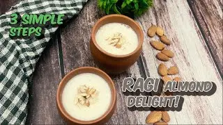 How to Make Ragi Almond Delight in 3 Easy Steps | Perfect for Any Time | Easy Breakfast/Snack |