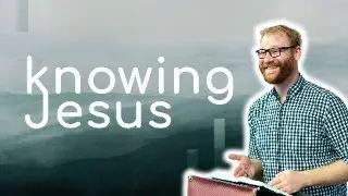 Knowing Jesus - The Injustice of Sin