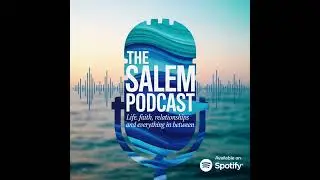 GOD AND SHARON- SIX MONTHS OF THE SALEM PODCAST