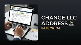 How to Change LLC Address in Florida | Florida LLC Address Change | Update LLC Address Sunbiz