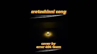 Srotoshinni by Encore band.Cover by Error 404 team.#videos #song #coversong #viralvideo #viralsong