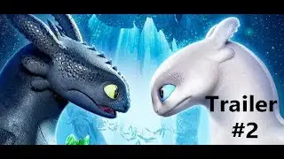 HOW TO TRAIN YOUR DRAGON 3 Trailer #2 2019