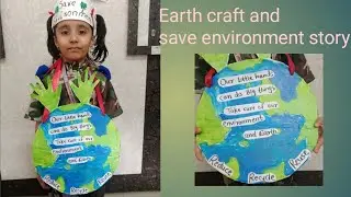 Earth craft | earth for fancy dress competition | save environment story | save earth story
