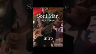 【Lead Guitar】Soul Man(Intro) - Sam & Dave