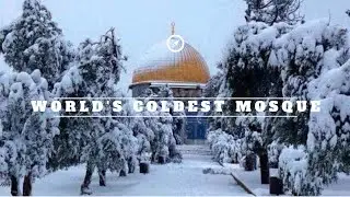 COLDEST MOSQUE ON EARTH