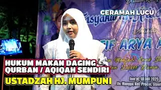 HUKUM MAKAN DAGING QURBAN/AQIQAH SENDIRI | USTADZAH HJ. MUMPUNI HANDAYAYEKTI
