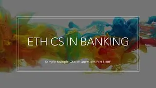 ETHICS IN BANKING IIBF