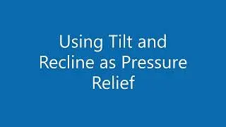 Tilt and Recline