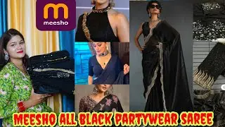 MEESHO ALL BLACK LATEST PARTYWEAR SAREE HAUL NEW AFFORDABLE SAREE COLLECTION