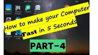 PART4: How to make your Computer FAST on 5 Seconds Part 4  | Make your pc smoothest pc in the world