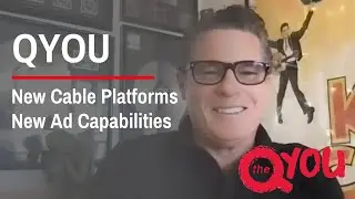 QYOU Media; Launching on New Cable Platforms and New Ad Capabilities