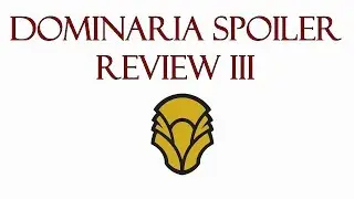 Dominaria Spoiler Review (part 3)