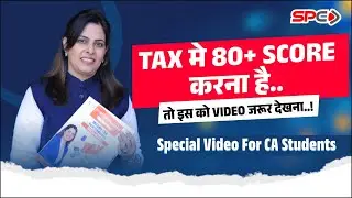 How to Score 80+ in Tax! Must-Watch for CA Students | CA Pooja Datte | Swapnil Patni Classes