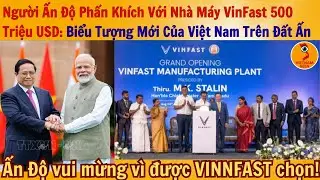 Indians excited about the 500 million USD VinFast factory: New symbol of Vietnam on Indian soil