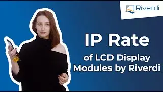 IP rate of LCD Display Modules by Riverdi - how to choose IP rate depends on users application