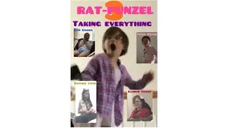 RAT-PUNZEL 3 TAKING EVERYTHING