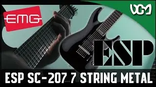 7 Strings Metal Review: ESP LTD SC-207 🎸 + EMG Active Pickups | Dacian Grada