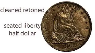 Examining a cleaned and retoned 1858 Seated Liberty Half Dollar