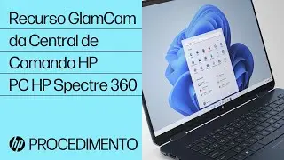 Apresentamos o recurso GlamCam da Central de Comando HP para o HP Spectre 360 | HP Support