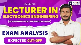 Lecturer in Electronics Engineering Govt Polytechnics 2025 | Exam Analysis + Cut-Off | SCORE ACADEMY