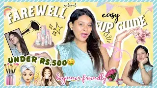 *Beginner* FRIENDLY *Farewell* MAKEUP GUIDE💄 | EVERYTHING *UNDER RS.500*!