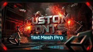 Importing Custom Fonts into Unity with TextMesh Pro