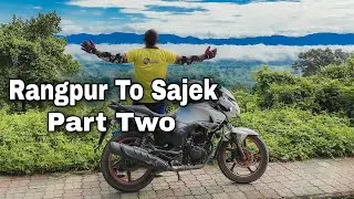 Rangpur To Sajek | Bike Tour | Part Two | RKN Vlogs