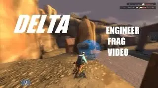 TF2 I Delta I Engineer Frag Video