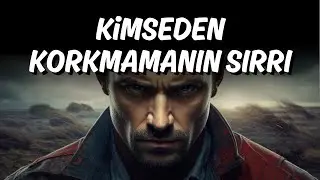 Kimseden Korkmamanın Sırrı | Ger&ccedil;ek G&uuml;&ccedil; Nereden Gelir?