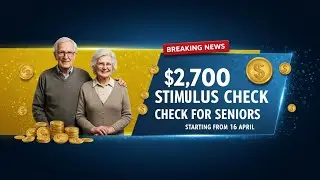 🚨💰 $2,700 Stimulus Checks for Seniors 💵 Starts April 16! Don&rsquo;t Miss Out⚠️| Social Security Solutions