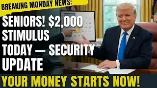 Breaking Monday news: $2,000 Stimulus Starts TODAY &mdash; Social Security Update