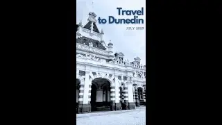 Travel to Dunedin July 2025